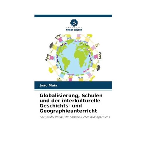 Globalisierung, Schulen und der interkulturelle Geschichts- und Geographieunterricht