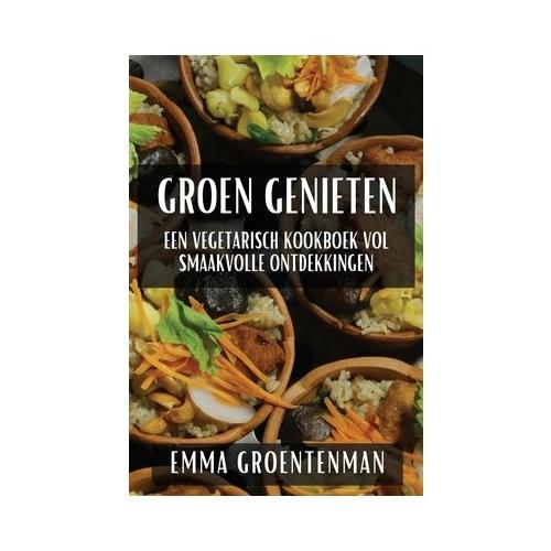 Groen Genieten: Een Vegetarisch Kookboek vol Smaakvolle Ontdekkingen