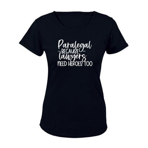 Paralegal Because Lawyers - Ladies - T-Shirt
