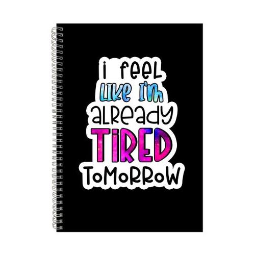 Already A4 Notebook Spiral Lined Sarcastic Sayings Graphic Notepad Gift 215