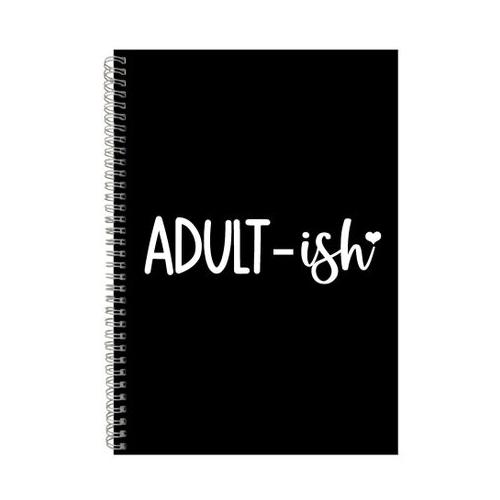 Ish A4 Notebook Spiral and Lined Funny Quote Graphic Saying Notepad Gift214