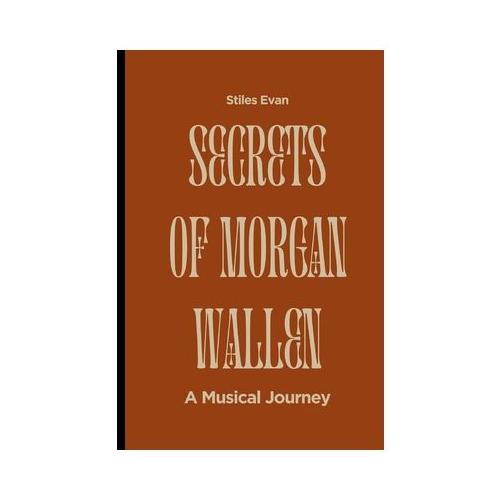 Secrets of Morgan Wallen: A Musical Journey