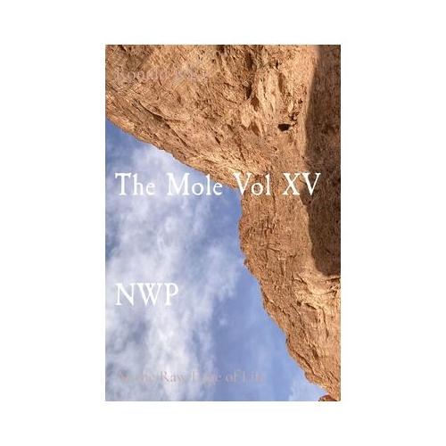 The Mole Vol XV NWP: At the Raw Edge of Life