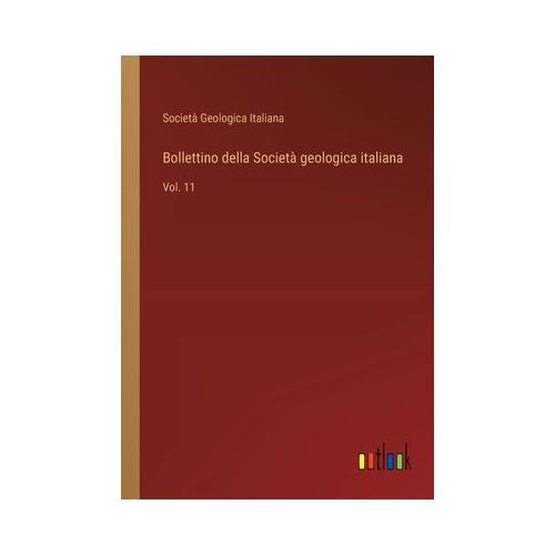 Bollettino della Societ geologica italiana: Vol. 11