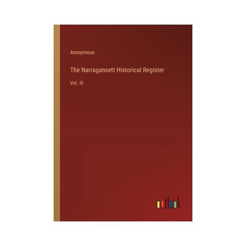The Narragansett Historical Register: Vol. III
