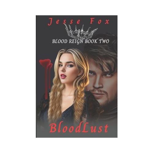 BloodLust: Blood Reign Book II