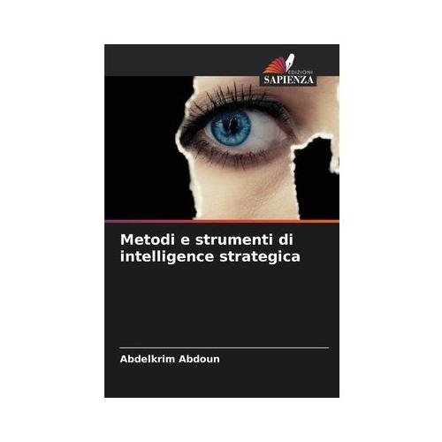 Metodi e strumenti di intelligence strategica